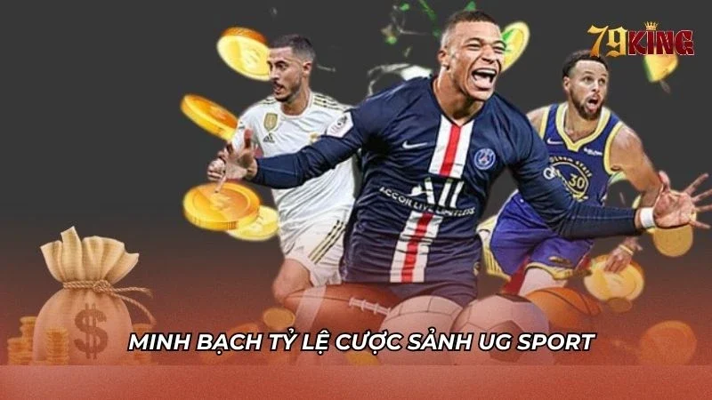 Minh bạch nguồn gốc tỷ lệ cược sảnh thể thao UG